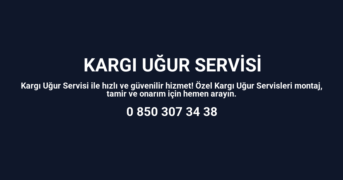 Kargı Uğur Servisi